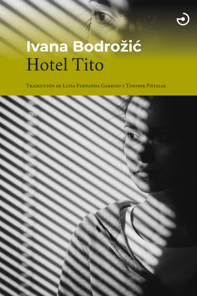 Hotel Tito, de Ivana Bodrozic