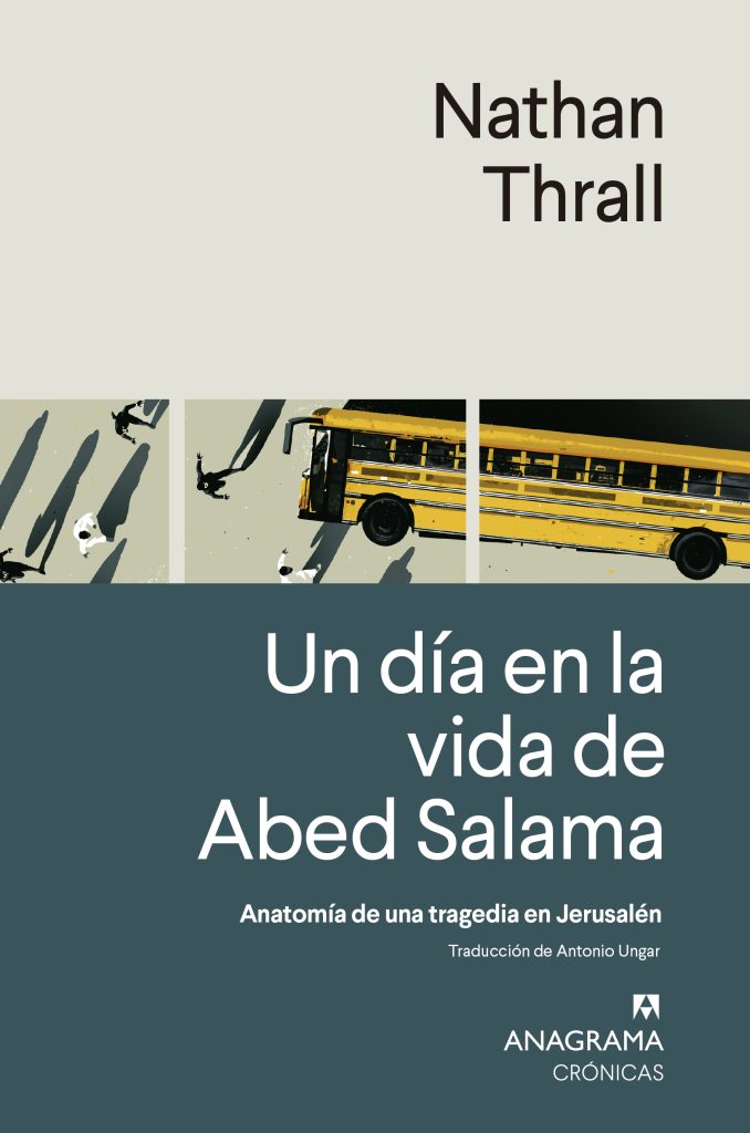 Portada de 'Un día en la vida de Abed Salama', de Nathan Thrall